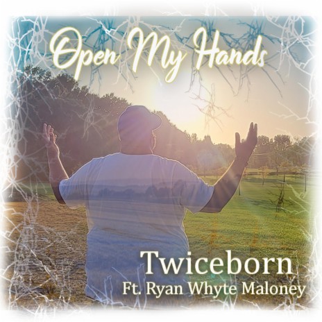Open My Hands ft. Ryan Whyte Maloney