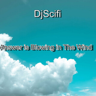 Answer is Blowing in The Wind