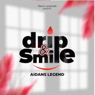 Drip & Smile lyrics | Boomplay Music