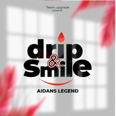 Drip & Smile | Boomplay Music