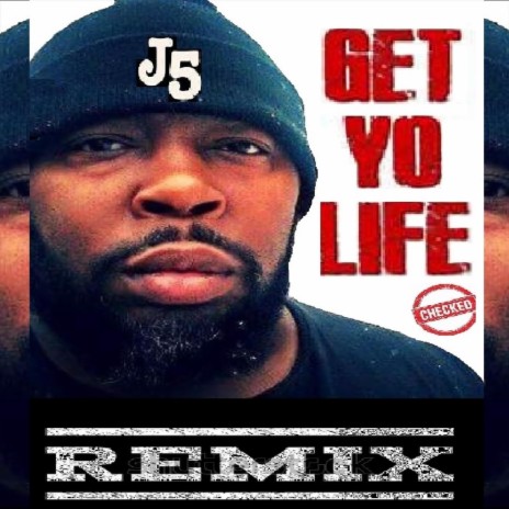 Remix Get Yo Life Checked | Boomplay Music