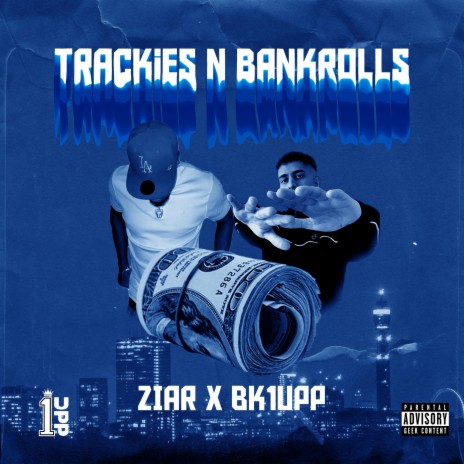 Trackies N' Bankrolls ft. BK1UPP | Boomplay Music