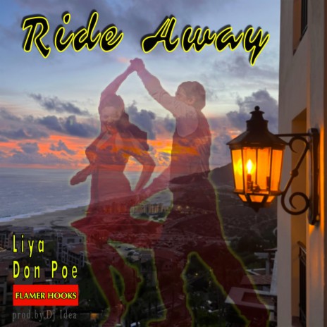 Ride Away ft. Don Poe & Liya