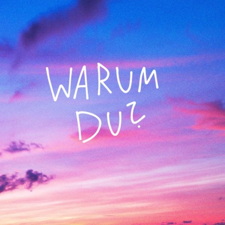 Warum Du? | Boomplay Music