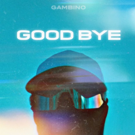 Good Bye | Boomplay Music