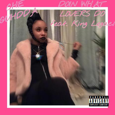 Doing what lovers do ft. King Legaci | Boomplay Music