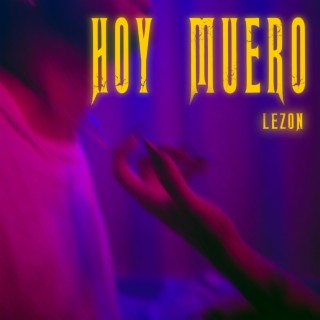 Hoy Muero lyrics | Boomplay Music