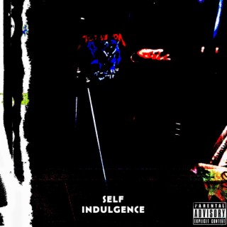 Self Indulgence - EP