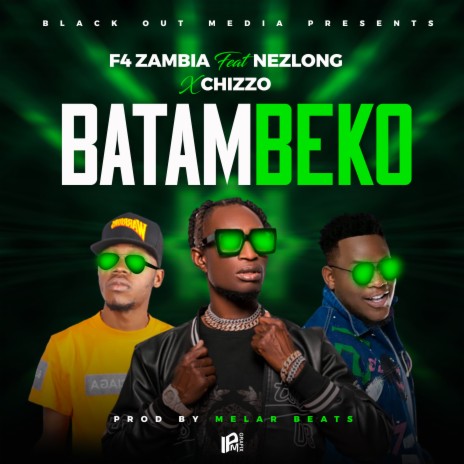 Batambeko ft. Chizzo & Nez long | Boomplay Music