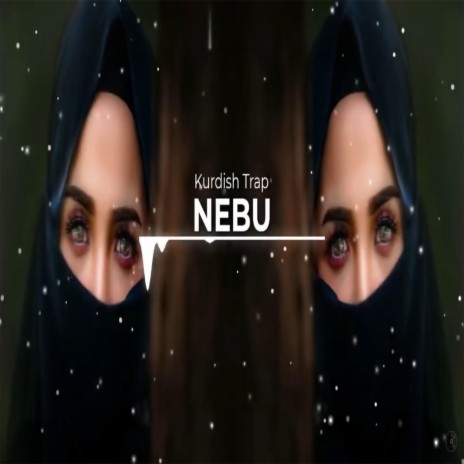 Nebu (Kurdish Trap Remix) ft. baturay musıc