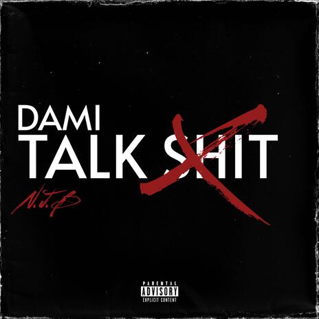 Dami Talk SHIT | Boomplay Music