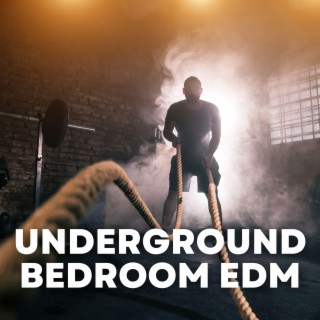 Underground Bedroom EDM