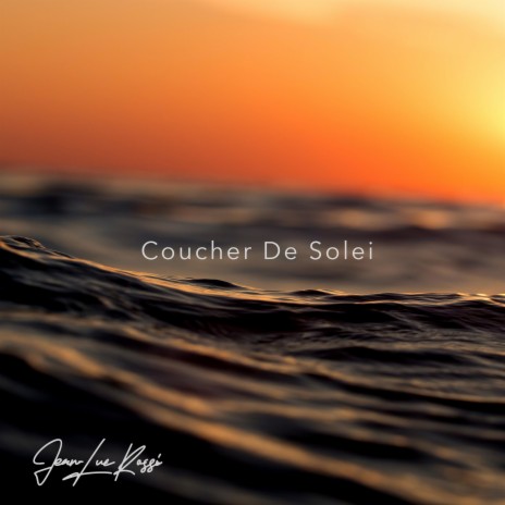 Coucher De Soleil | Boomplay Music