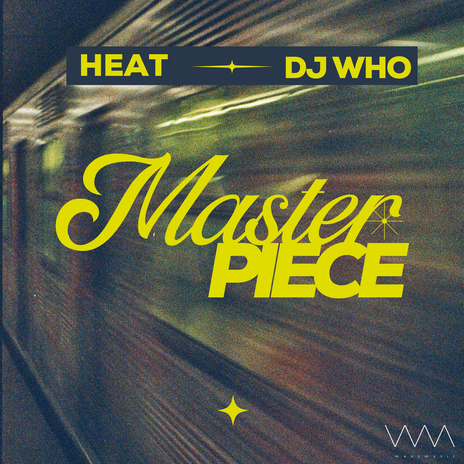 Masterpiece ft. Heat | Boomplay Music