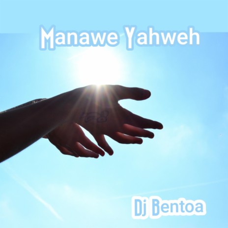 Manawe Yahweh | Boomplay Music