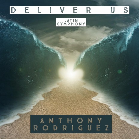 Deliver Us (Latin Symphony) | Boomplay Music