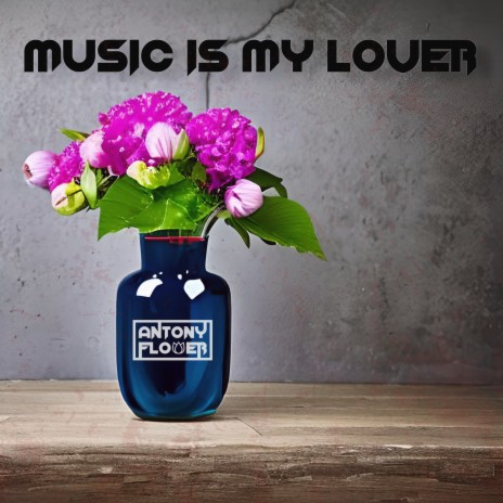 Music Is My Lover | Boomplay Music