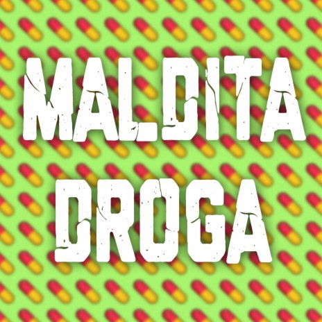 Maldita droga | Boomplay Music