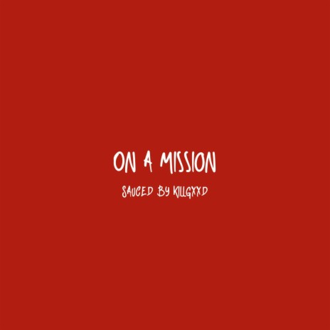 On a mission | Boomplay Music