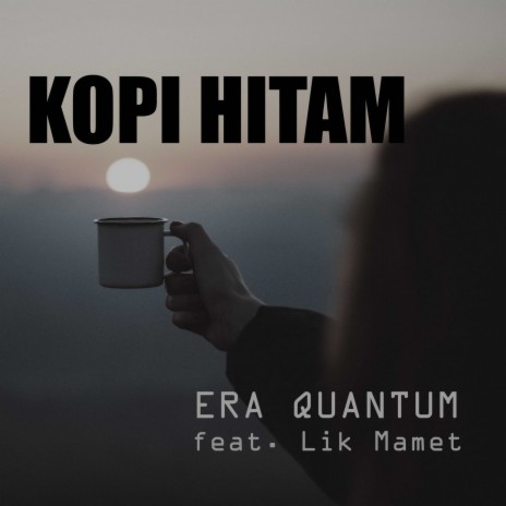 Kopi Hitam ft. Lik Mamet | Boomplay Music