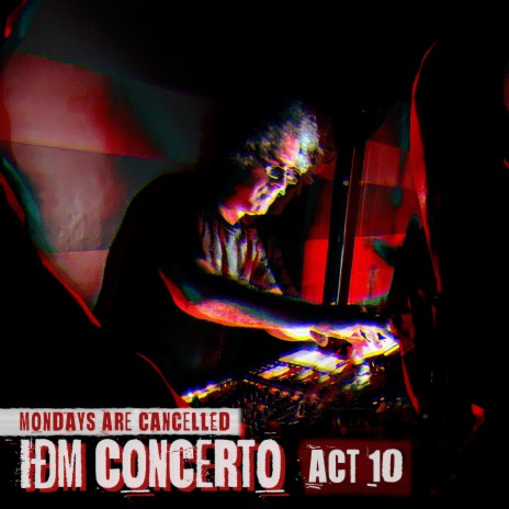 IDM Concerto Act 10