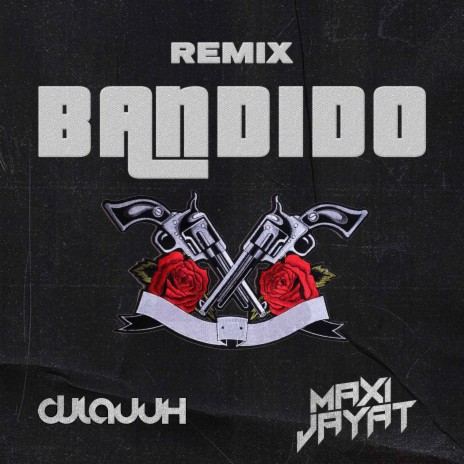 Bandido (Remix) ft. Maxi Jayat | Boomplay Music