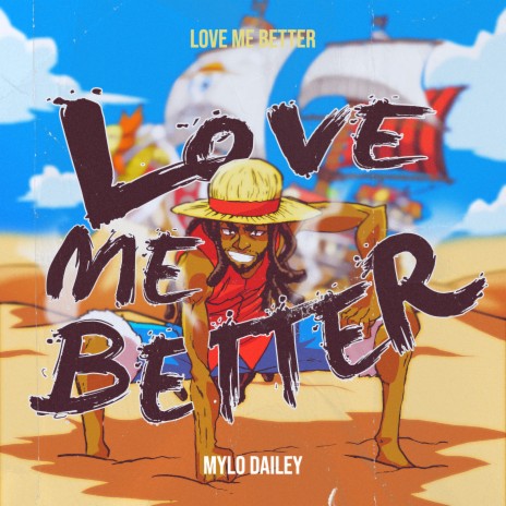 Love Me Better | Boomplay Music