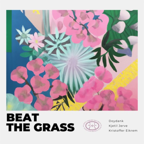 Beat The Grass ft. Kjetil Jerve & Kristoffer Eikrem | Boomplay Music