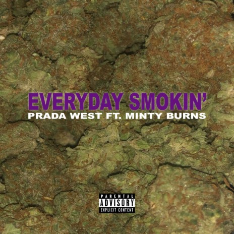 Everyday Smokin' ft. Minty Burns | Boomplay Music