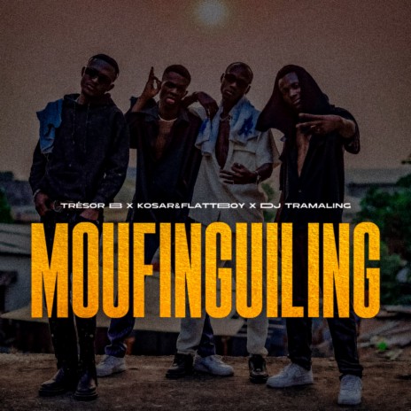 Moufinguiling ft. Kozar&flattboy & Dj Tramaling