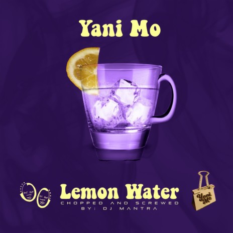 Lemon Water (Chopped & Screwed by DJ Mantra) (Radio Edit)