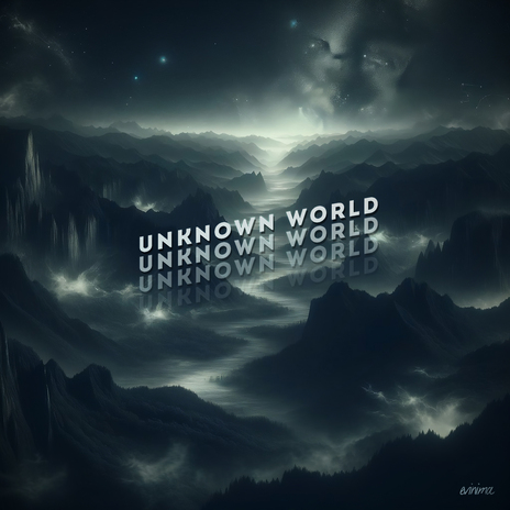 Unknown World | Boomplay Music