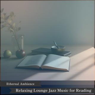 Relaxing Lounge Jazz Music for Reading