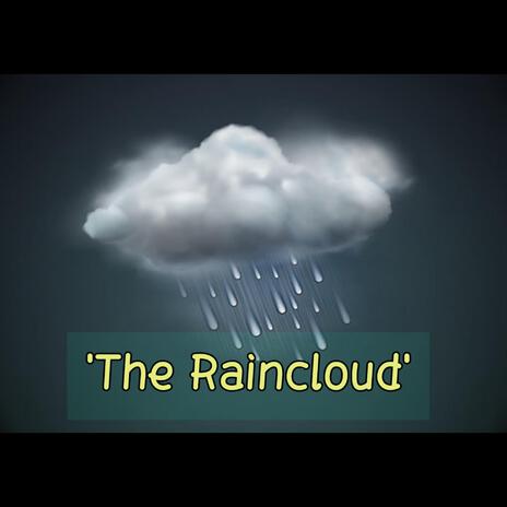 THE RAINCLOUD | Boomplay Music