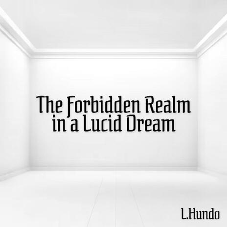 The Forbidden Realm in a Lucid Dream | Boomplay Music