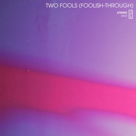 Two Fools (Foolish-Through) | Boomplay Music