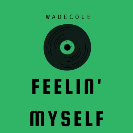 Feelin' Myself | Boomplay Music