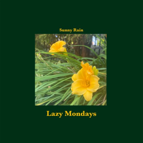 Lazy Mondays | Boomplay Music