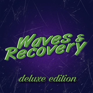 Waves & Recovery (Deluxe Edition)