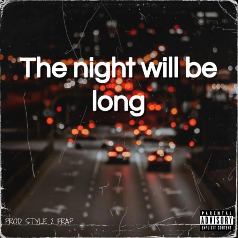 The night will be long | Boomplay Music