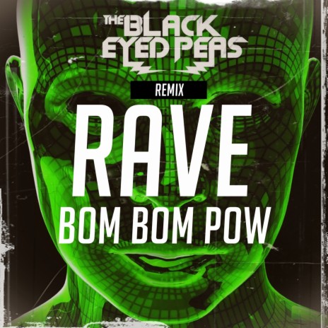 Rave Bom Bom Pow | Boomplay Music