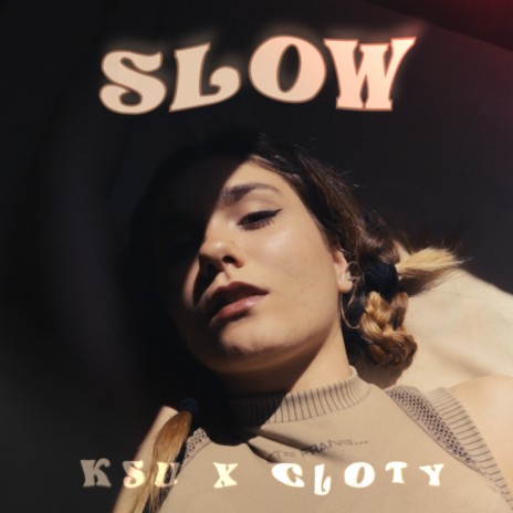 Slow ft. Cloty | Boomplay Music