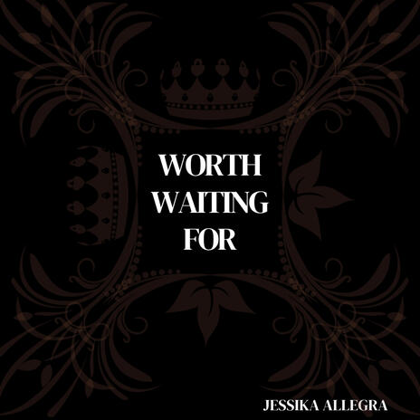 Worth Waiting For | Boomplay Music