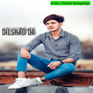 Dilshad Da