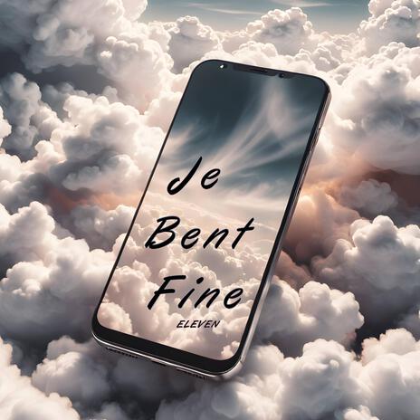 Je bent Fine | Boomplay Music