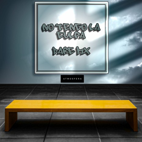 No Tengo la Culpa ft. Dare MX | Boomplay Music