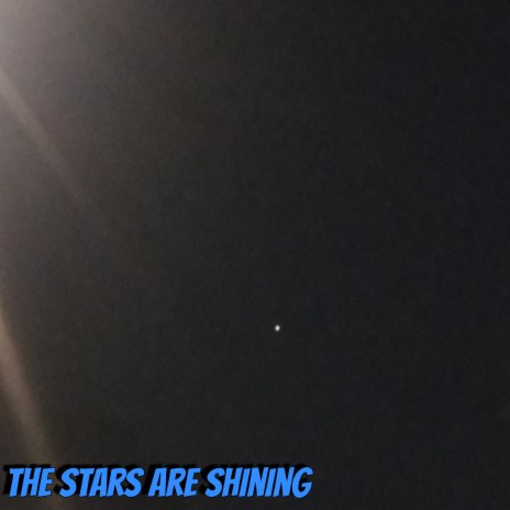 The Stars Are Shining | Boomplay Music