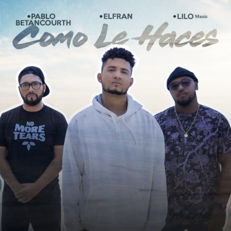 Como Le Haces ft. Pablo Betancourth & Lilo Music