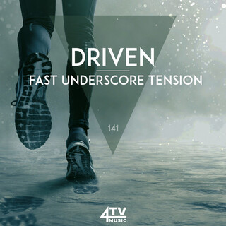 Driven - Fast Underscore Tension