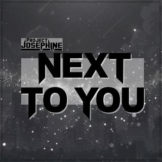 Next To You